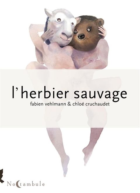 L’Herbier sauvage de Fabien Vehlman & Chloé Cruchaudet, Noctambule