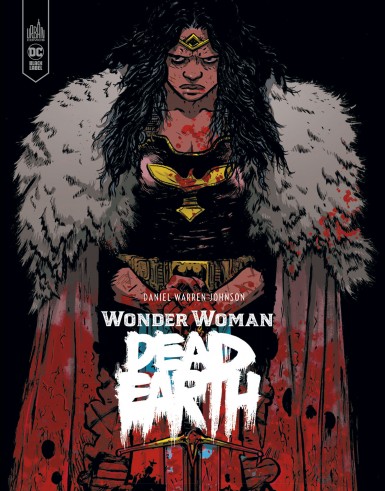 Wonder Woman - Dead Earth de Daniel Warren Johnson , Urban Comics