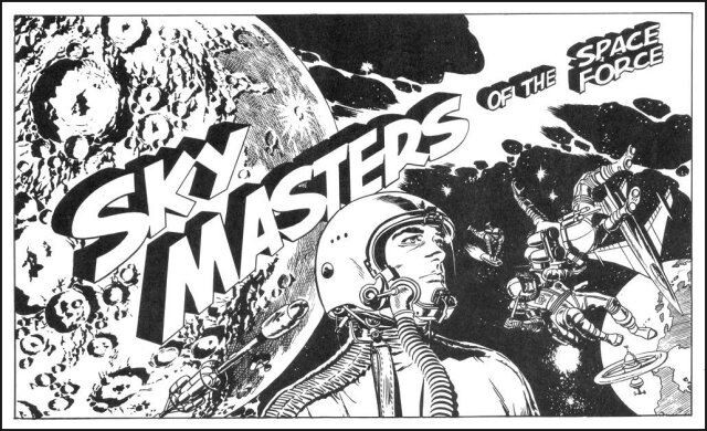 Sky Masters Of The Space Force de Jack Kirby et Wallace Wood mais aussi Dave Wood, Dick Wood, Dick Ayers et Roz Kirby