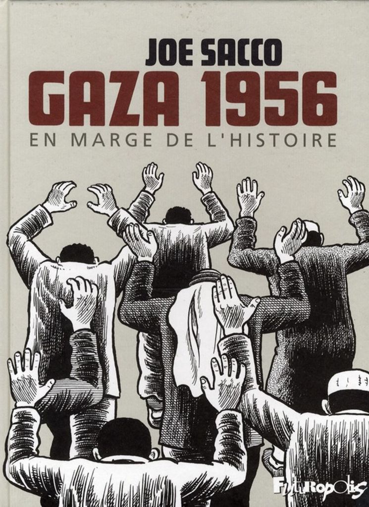 GAZA 1956. EN MARGE DE L’HISTOIRE de Joe Sacco, Futuropolis