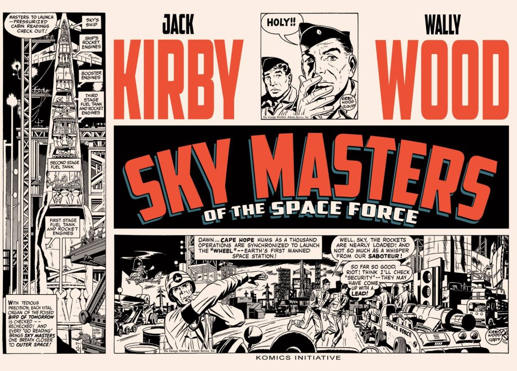 Sky Masters Of The Space Force de Jack Kirby et Wallace Wood mais aussi Dave Wood, Dick Wood, Dick Ayers et Roz Kirby