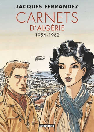 Carnets d'Algérie : 1954-1962 de Jacques Ferrandez, Casterman